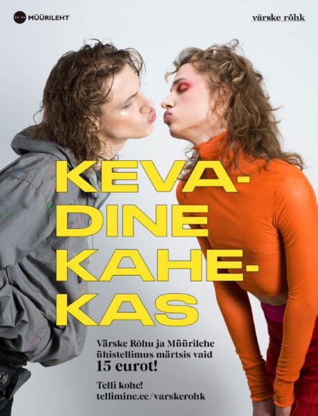 KEVADINE KAHEKAS: Värske Rõhk x Müürileht = 15€!