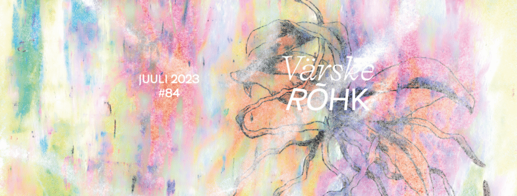 Värske Rõhk nr 84, juuli 2023